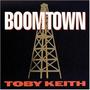 Toby Keith - Boomtown 